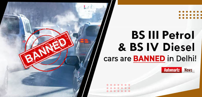 BS III Petrol & BS-IV diesel cars to be banned in Delhi from October 1. 